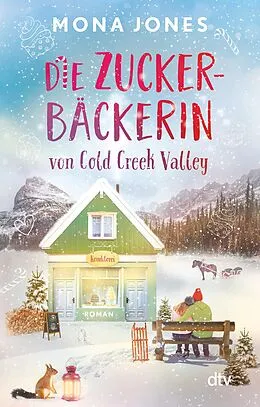 E-Book (epub) Die Zuckerbäckerin von Cold Creek Valley von Mona Jones