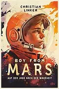 E-Book (epub) Boy from Mars  Auf der Jagd nach der Wahrheit von Christian Linker