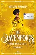 E-Book (epub) Die Davenports  Liebe und andere Vorfälle von Krystal Marquis