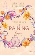 E-Book (epub) Love Songs in London  It's raining love von Tonia Krüger
