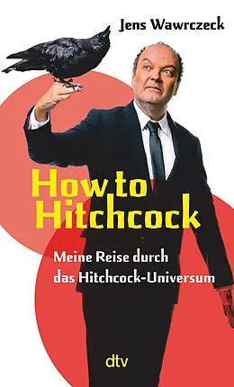 E-Book (epub) How to Hitchcock von Jens Wawrczeck