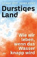 E-Book (epub) Durstiges Land von Annika Joeres, Susanne Götze
