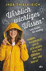 E-Book (epub) Wirklich wichtiges Wissen  von heiter bis wolkig von Insa Thiele-Eich