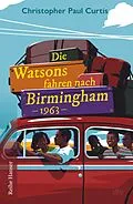 E-Book (epub) Die Watsons fahren nach Birmingham  1963 von Christopher Paul Curtis