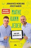 E-Book (epub) Mathe kann jeder  und wir beweisen es von Josef Naber, Johannes Mensing
