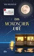 E-Book (epub) Das Mondscheincafé von Mai Mochizuki