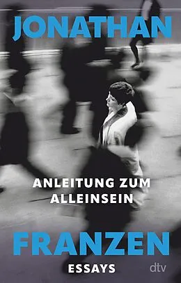 E-Book (epub) Anleitung zum Alleinsein von Jonathan Franzen