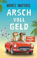 E-Book (epub) Arsch voll Geld von Moritz Matthies