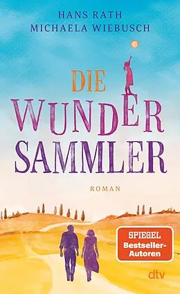 E-Book (epub) Die Wundersammler von Hans Rath, Michaela Wiebusch