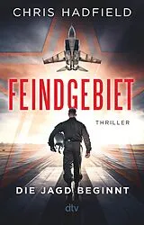 E-Book (epub) Feindgebiet  Die Jagd beginnt von Chris Hadfield