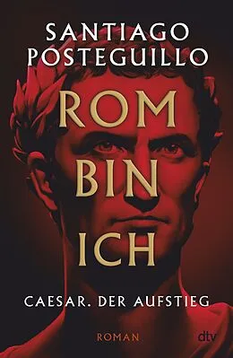 E-Book (epub) Rom bin ich von Santiago Posteguillo