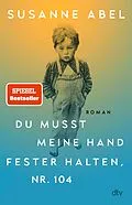 E-Book (epub) Du musst meine Hand fester halten, Nr. 104 von Susanne Abel