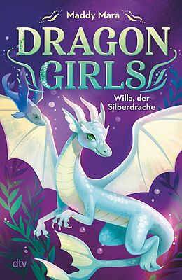 E-Book (epub) Dragon Girls  Willa, der Silberdrache von Maddy Mara