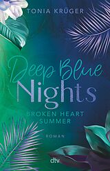 E-Book (epub) Broken Heart Summer  Deep Blue Nights von Tonia Krüger