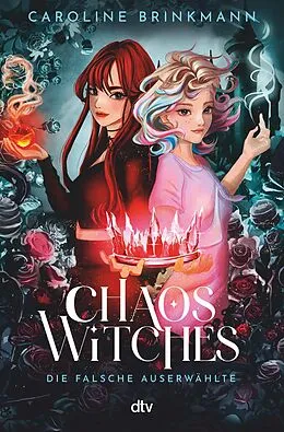 E-Book (epub) Chaos Witches  Die falsche Auserwählte von Caroline Brinkmann