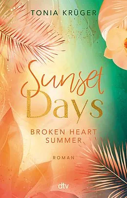 E-Book (epub) Broken Heart Summer  Sunset Days von Tonia Krüger