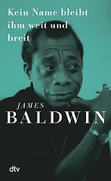 E-Book (epub) Kein Name bleibt ihm weit und breit von James Baldwin