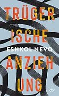 E-Book (epub) Trügerische Anziehung von Eshkol Nevo