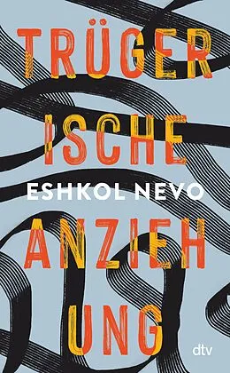 E-Book (epub) Trügerische Anziehung von Eshkol Nevo