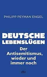 E-Book (epub) Deutsche Lebenslügen von Philipp Peyman Engel