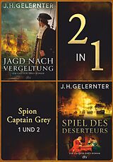 E-Book (epub) Spion Captain Grey 1 und 2 von J. H. Gelernter