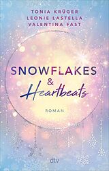 E-Book (epub) Snowflakes and Heartbeats von Tonia Krüger, Leonie Lastella, Valentina Fast