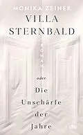 E-Book (epub) Villa Sternbald oder Die Unschärfe der Jahre von Monika Zeiner