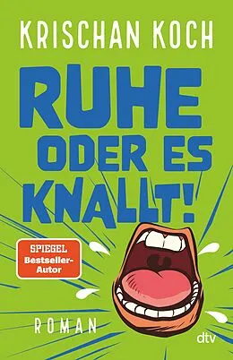 E-Book (epub) Ruhe oder es knallt! von Krischan Koch