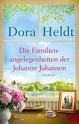 E-Book (epub) Die Familienangelegenheiten der Johanne Johansen von Dora Heldt