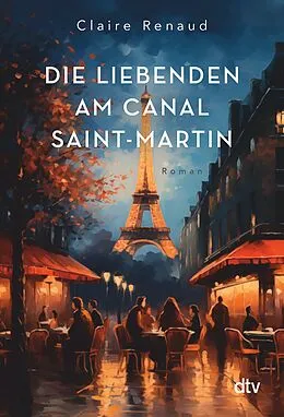 E-Book (epub) Die Liebenden am Canal Saint-Martin von Claire Renaud
