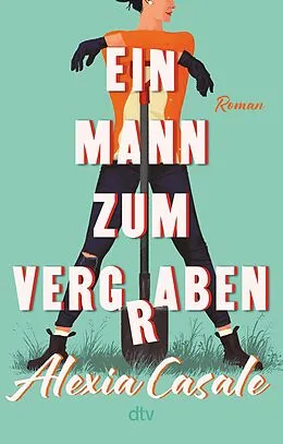 E-Book (epub) Ein Mann zum Vergraben von Alexia Casale