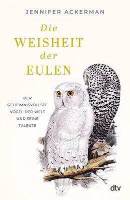 E-Book (epub) Die Weisheit der Eulen von Jennifer Ackerman