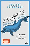 E-Book (epub) 23 Uhr 12  Menschen in einer Nacht von Adeline Dieudonné