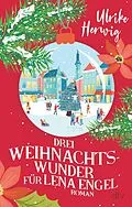 E-Book (epub) Drei Weihnachtswunder für Lena Engel von Ulrike Herwig