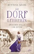 E-Book (epub) Die Dorflehrerin von Bettina Seidl