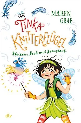E-Book (epub) Tinka Knitterflügel  Pleiten, Pech und Feenstaub von Maren Graf