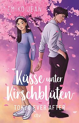 E-Book (epub) Küsse unter Kirschblüten  Tokyo Ever After von Emiko Jean