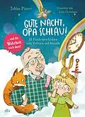 E-Book (epub) Gute Nacht, Opa Schlau  10 Flunkergeschichten zum Vorlesen und Staunen von Tobias Pützer