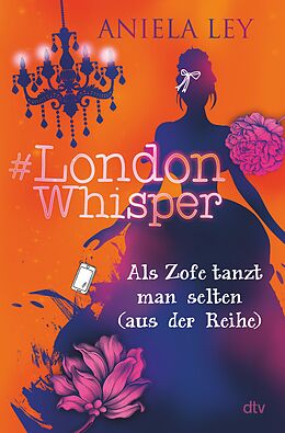 E-Book (epub) #London Whisper  Als Zofe tanzt man selten (aus der Reihe) von Aniela Ley