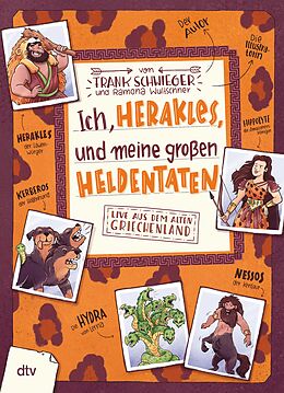 E-Book (epub) Ich, Herakles, und meine großen Heldentaten. Live aus dem alten Griechenland von Frank Schwieger