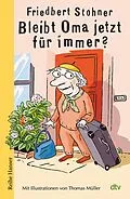 E-Book (epub) Bleibt Oma jetzt für immer? von Friedbert Stohner
