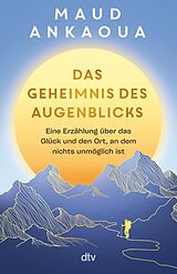 E-Book (epub) Das Geheimnis des Augenblicks von Maud Ankaoua