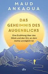 E-Book (epub) Das Geheimnis des Augenblicks von Maud Ankaoua