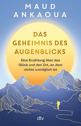 E-Book (epub) Das Geheimnis des Augenblicks von Maud Ankaoua