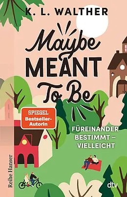 E-Book (epub) Maybe Meant To Be von K. L. Walther