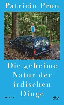 E-Book (epub) Die geheime Natur der irdischen Dinge von Patricio Pron