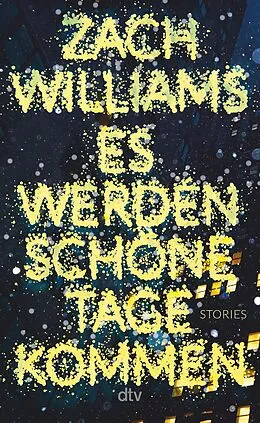 E-Book (epub) Es werden schöne Tage kommen von Zach Williams