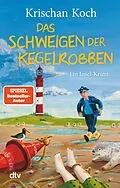 E-Book (epub) Das Schweigen der Kegelrobben von Krischan Koch