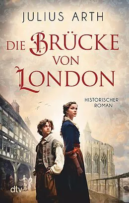 E-Book (epub) Die Brücke von London von Julius Arth