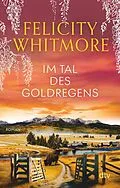 E-Book (epub) Im Tal des Goldregens von Felicity Whitmore